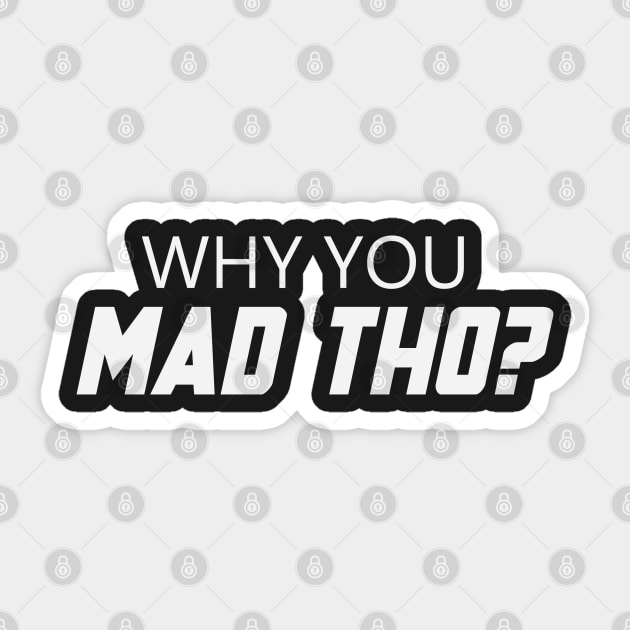 Y U Mad Tho? Sticker by Venus Complete